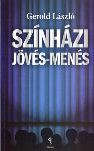 Gerold László - Színházi jövés-menés