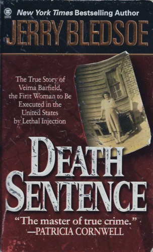 by Jerry Bledsoe  (Author) - Death Sentence  -  The True Story of Velma Barfield's Life, Crimes, and Punishment