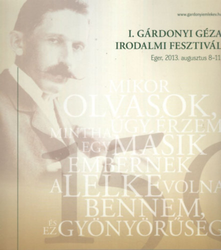 I. Gárdonyi Géza Irodalmi Fesztivál - Eger, 2013. augusztus 8-11.