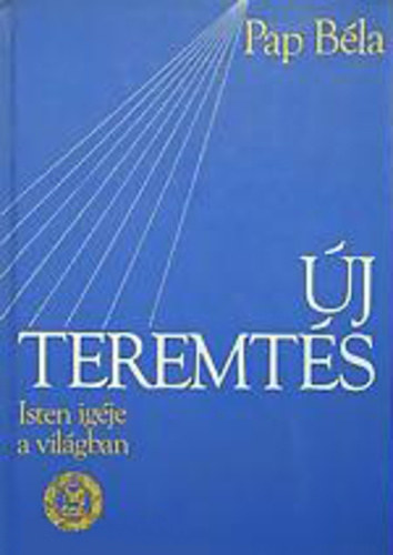 Pap Bla - j teremts I. - Isten igje a vilgban