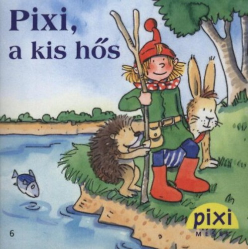 Simone Nettingsmeier - Pixi, a kis h�s