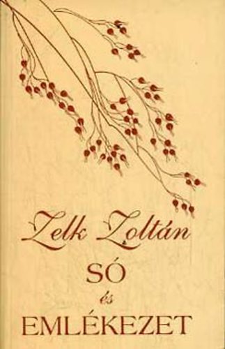 Zelk Zoltn - S s emlkezet (vlogatott versek 1925-1981)