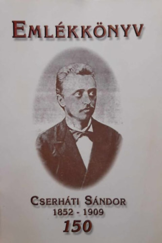 Emlékkönyv Cserháti Sándor születésének 150. évfordulójára