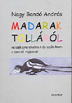 Nagy Bandó András - Madarak tolláról