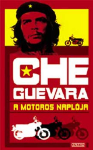 Che Guevara - A motoros naplja
