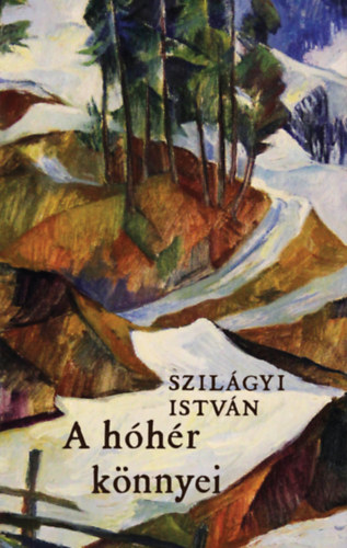 Szilágyi István - A hóhér könnyei