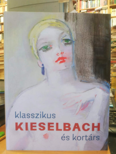 Kieselbach Gal�ria - Klasszikus �s kort�rs Kieselbach - K�paukci� 2026 m�jus. 18.