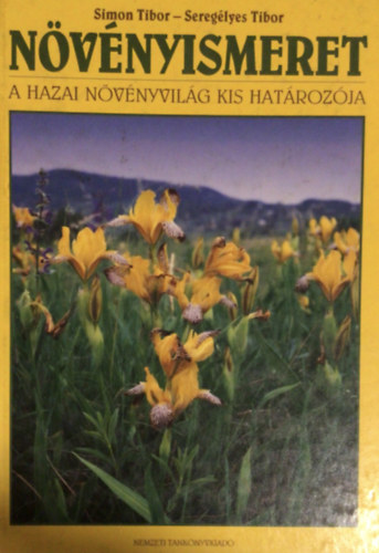 Simon Tibor; Sereg�lyes Tibor - N�v�nyismeret (a hazai n�v�nyvil�g kis hat�roz�ja)