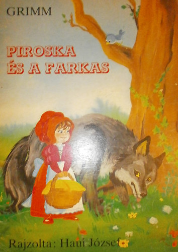 Grimm testvrek - Piroska s a farkas