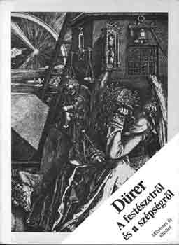 Albrecht Dürer - A festészetről és a szépségről