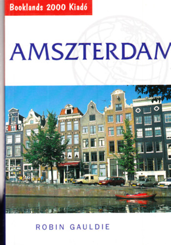 Robin Gauldie - Amszterdam (Booklands 2000 Kiad�)