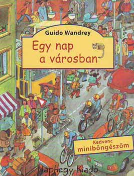 Guido Wandrey - Egy nap a vrosban