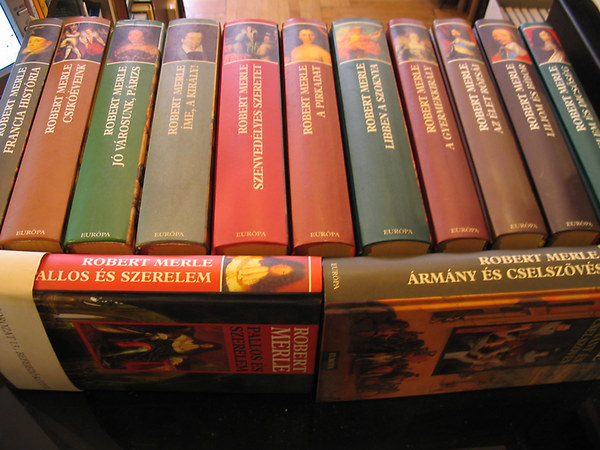 Robert Merle - Francia hist�ria I-XIII.: Francia hist�ria/Csik��veink/J� v�rosunk, P�rizs/�me, a kir�ly!/Szenved�lyes szeretet/A pirkadat/Libben a szoknya/A gyermekkir�ly/Az �let r�zs�i/Liliom �s b�bor/Veszedelem �s dics�s�g/�rm�ny �s cselsz�