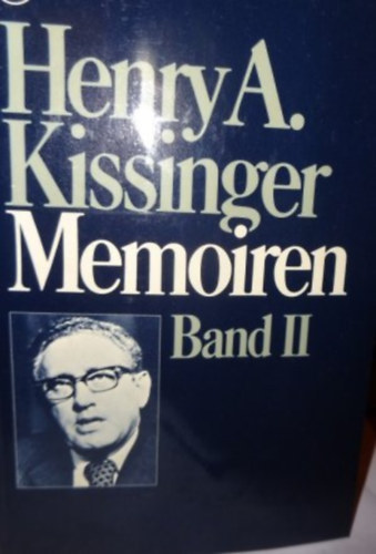 Henry A. Kissinger - Memoiren II-III. k�tet