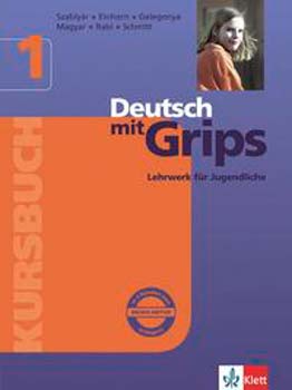 Einhorn; Magyar Pl; Szablyr - Deutsch mit Grips 1 - Lehrwerk fr Jugendliche