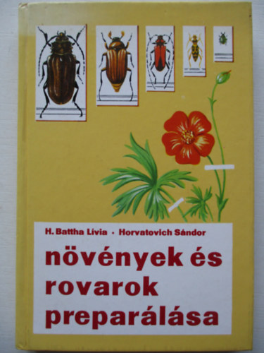 H. Battha-Horvatovich - Nvnyek s rovarok preparlsa