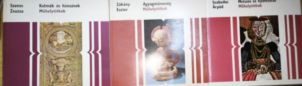 Szabados Árpád, Zákány Eszter Szenes Zsuzsa - 3db mű a Műhelytitok sorozatból - Kelmék és hímzések, Metszés és nyomtatás, Agyagművesség
