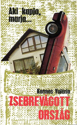 Kormos Valéria: - Zsebrevágott ország