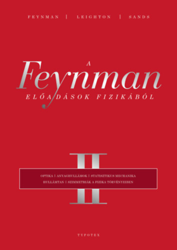 Robert B. Leighton, Matthew Sands Richard P. Feynman - A Feynman-eladsok fizikbl II.