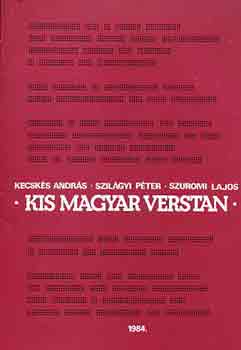 Kecsks-Szilgyi-Szuromi - Kis magyar verstan