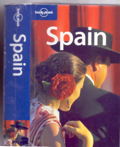 Damien Simonis - Sarah Andrews - Stuart Butler - Anthony Ham - Spain (Lonely Planet - 7th Edition)