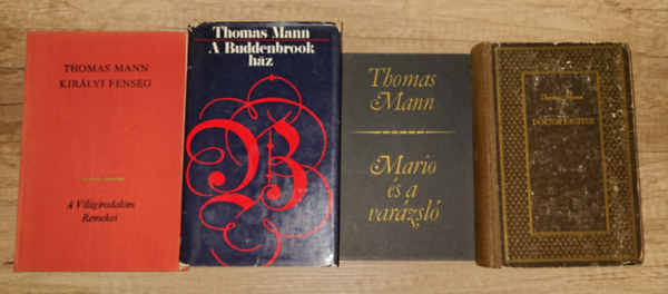 4 könyv Thomas Manntól: A Doktor Faustus, A Buddennbrook ház, Királyi fenség, Márió és a varázsló