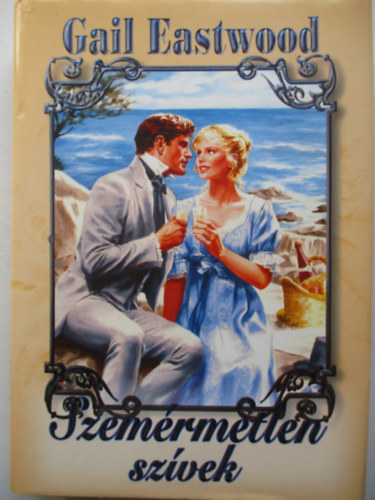 Eastwood Gail - Szemrmetlen szvek