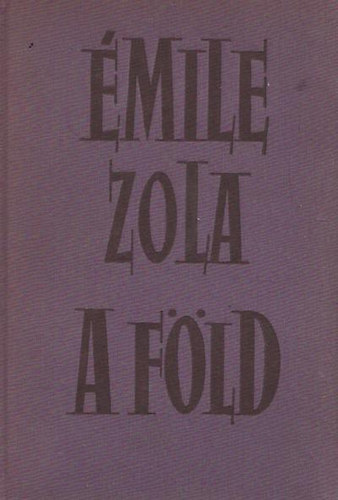 �mile Zola - A f�ld  (Zola)