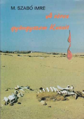 M. Szab Imre - A vres gyngyszem, Kuvait