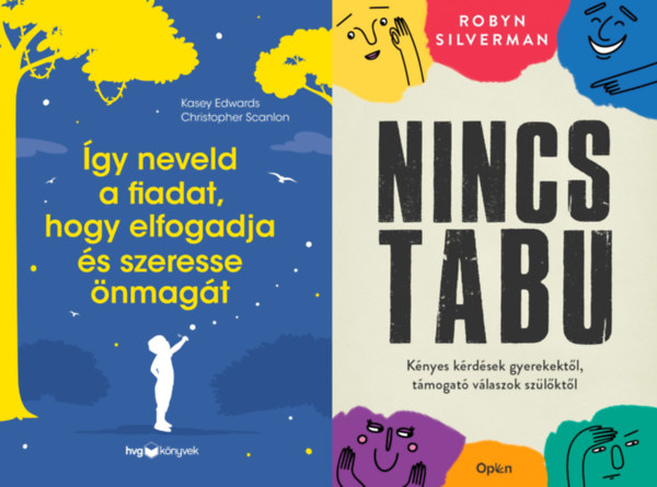 Robyn Silverman, Kasey Edwards Christopher Scanlon - 2 db könyv gyermeknevelésről: Nincs tabu - Kényes kérdések gyerekektől, támogató válaszok szülőktől + Így neveld a fiadat, hogy elfogadja és szeresse önmagát