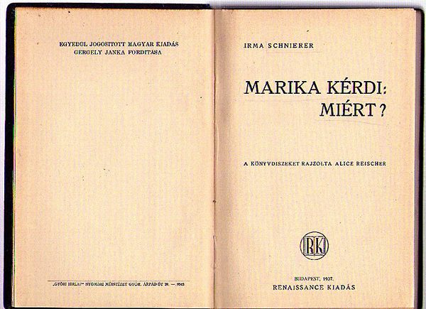 Schnierder Irma - Marika kérdi:miért?