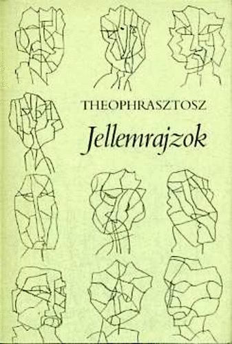 Theophrasztosz - Jellemrajzok