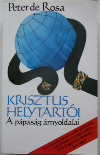 Peter de Rosa - Krisztus helytarti -A ppasg rnyoldalai