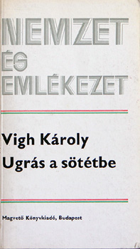 Vigh K�roly - Ugr�s a s�t�tbe