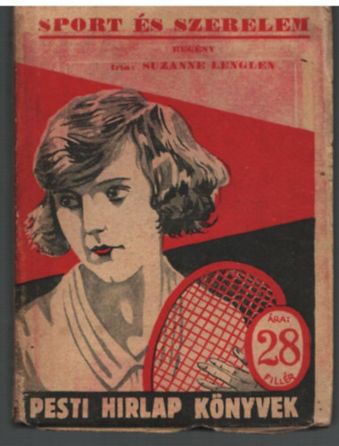 Suzanne Lenglen - Sport s szerelem - Pesti Hrlap knyvek 36.