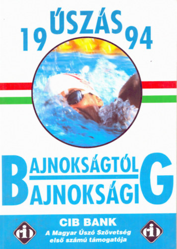 Gyárfás Tamás (szerk.) - Úszás évkönyv 1994 - Bajnokságtól bajnokságig