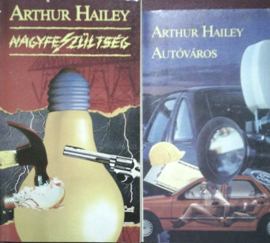 Arthur Hailey - Nagyfeszültség + Autóváros