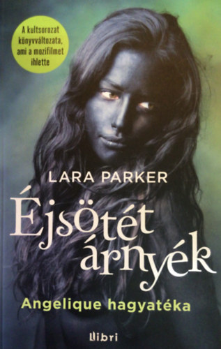 Lara Parker - jstt rnyk 1. - Angelique hagyatka