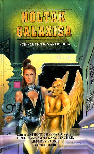 Egan, Jeschke, Stone s msok Sheenard - Holtak galaxisa (Sience Fiction antolgia)- Mysterious Universe