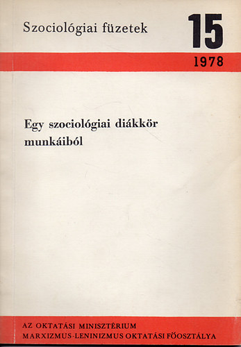 Lderer Pl  (szerk.) - Egy szociolgiai dikkr munkibl - Szociolgiai fzetek 15