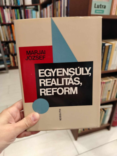Marjai Jzsef - Egyensly, realits, reform