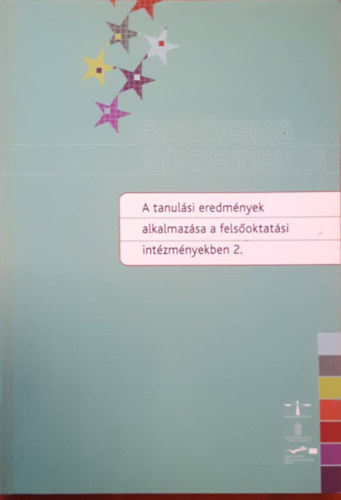 Vámos Ágnes - A tanulási eredmények alkalmazása a felsőoktatási intézményekben 2. (Bologna füzetek 6.)