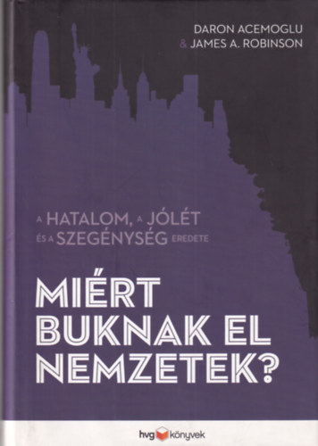 Daron, A.robinson, James Acemoglu - Mi�rt buknak el nemzetek?