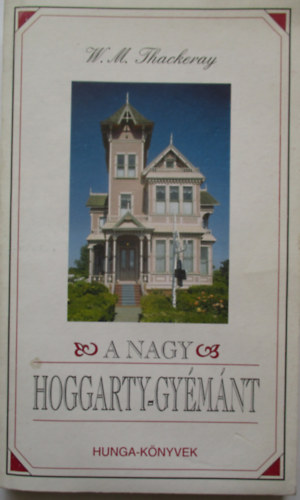 William Makepeace Thackeray - A nagy Hoggarty-gymnt
