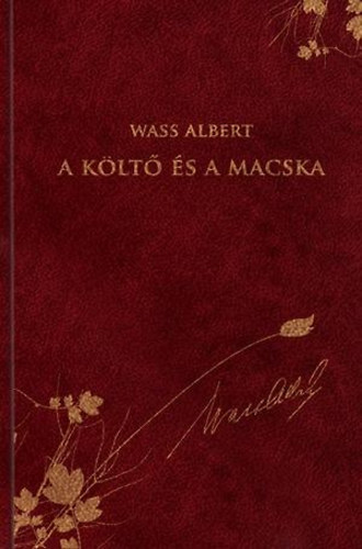 Nagy P�l  Wass Albert (szerk.) - A k�lt� �s a macska - novell�k (D�szkiad�s 32. k�tet)