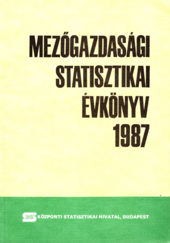 Mezgazdasgi statisztikai vknyv 1987- Kzponti Statisztikai Hivatal