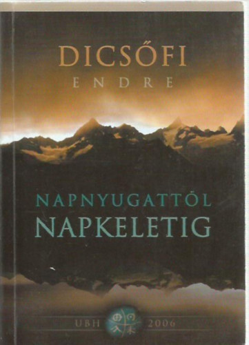 Dicsfi Endre - Napnyugattl napkeletig