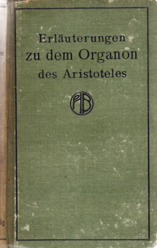 J. H. von Kirchmann - Erluterungen zu dem Organon des Aristoteles