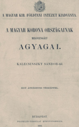 Kalecsinszky Sndor - A Magyar Korona orszgainak megvizsglt agyagai