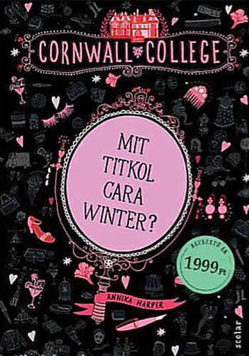 Annika Harper - Mit titkol Cara Winter? - Cornwall College 1.